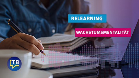 Relearning – das „Zurücklernen“, um neu zu lernen