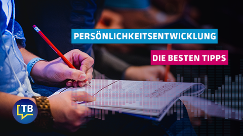 Entwicklung der Persönlichkeit – die besten Tipps